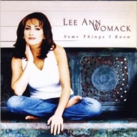 Lee Ann Womack - Some Things I Know